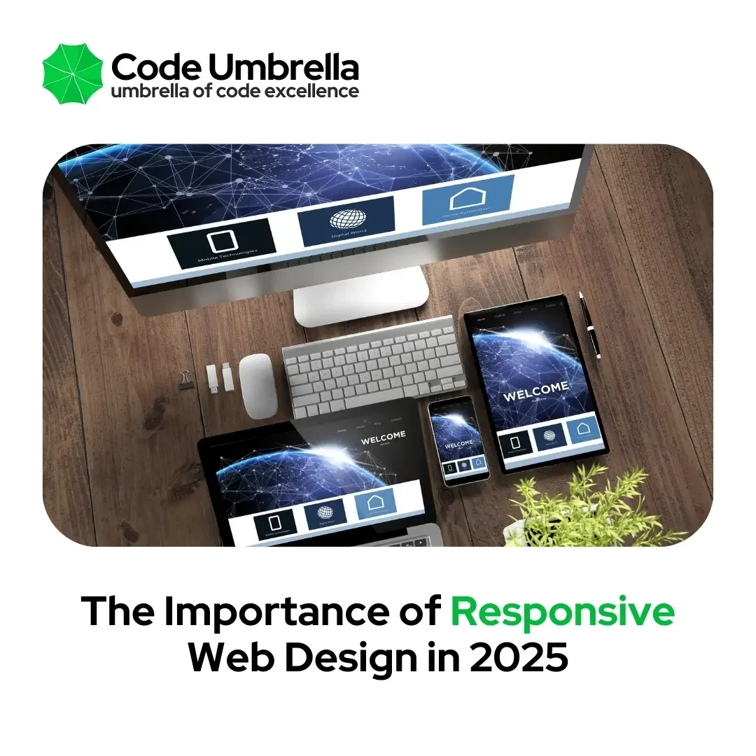 The Importance of Responsive Web Design in 2025